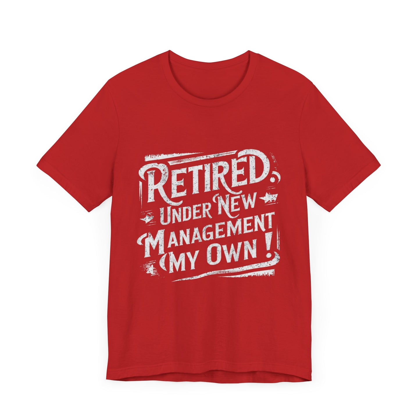 Retired Under New Management My Own Jersey Short Sleeve Tee For Men