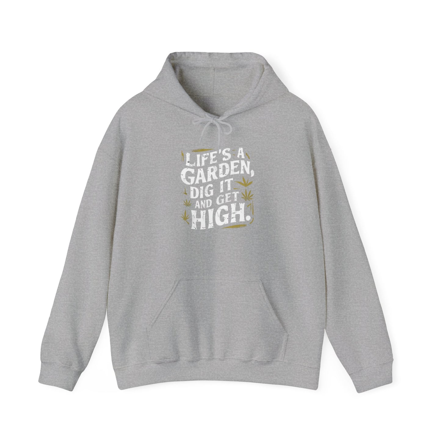 Life's A Garden Dig It And Get High Unisex Heavy Blend™ Hooded Sweatshirt - EvoFash 