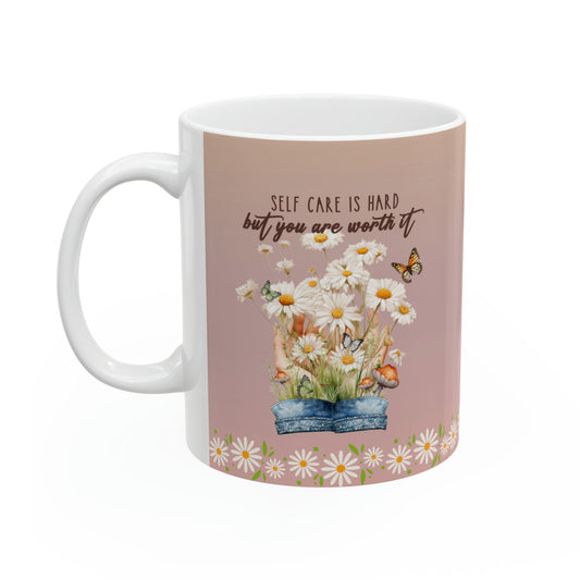 Self Care Is Hard But You Are Worth It - Spring Mug - EvoFash 