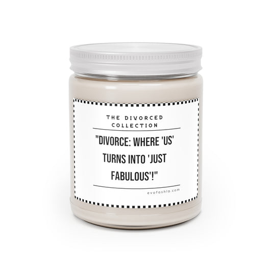 Divorce: Where Us Turns Into Just Fabulous Scented Candles, 9oz - EvoFash 