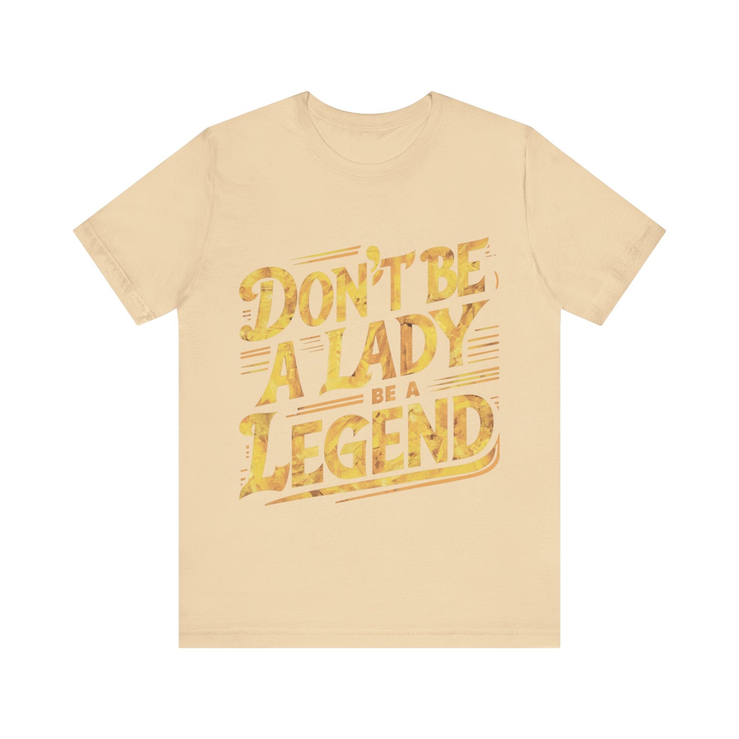 Don't Be A Lady Be A Legend Jersey Short Sleeve Tee For Women - EvoFash 