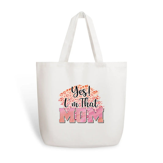 Yes Im That Mom Cotton Tote Bag