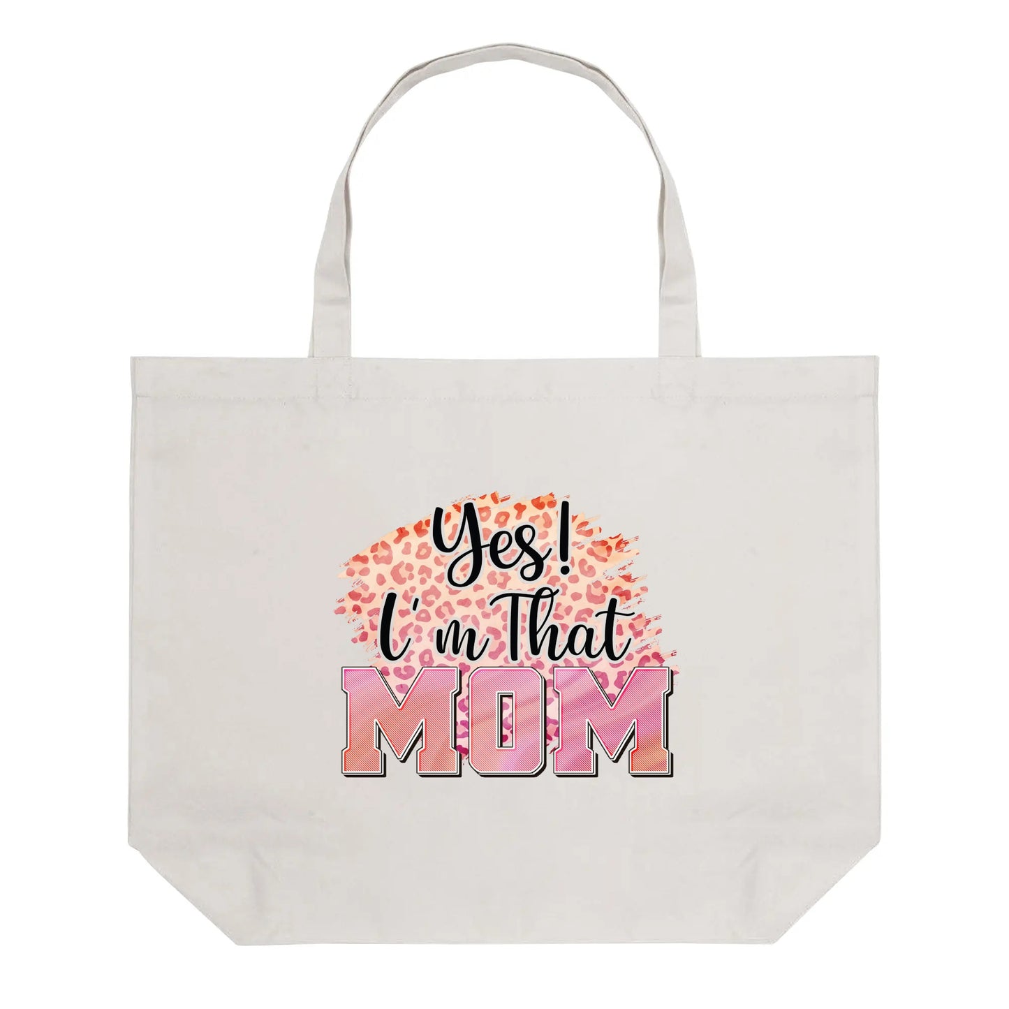Yes Im That Mom Cotton Tote Bag - EvoFash 