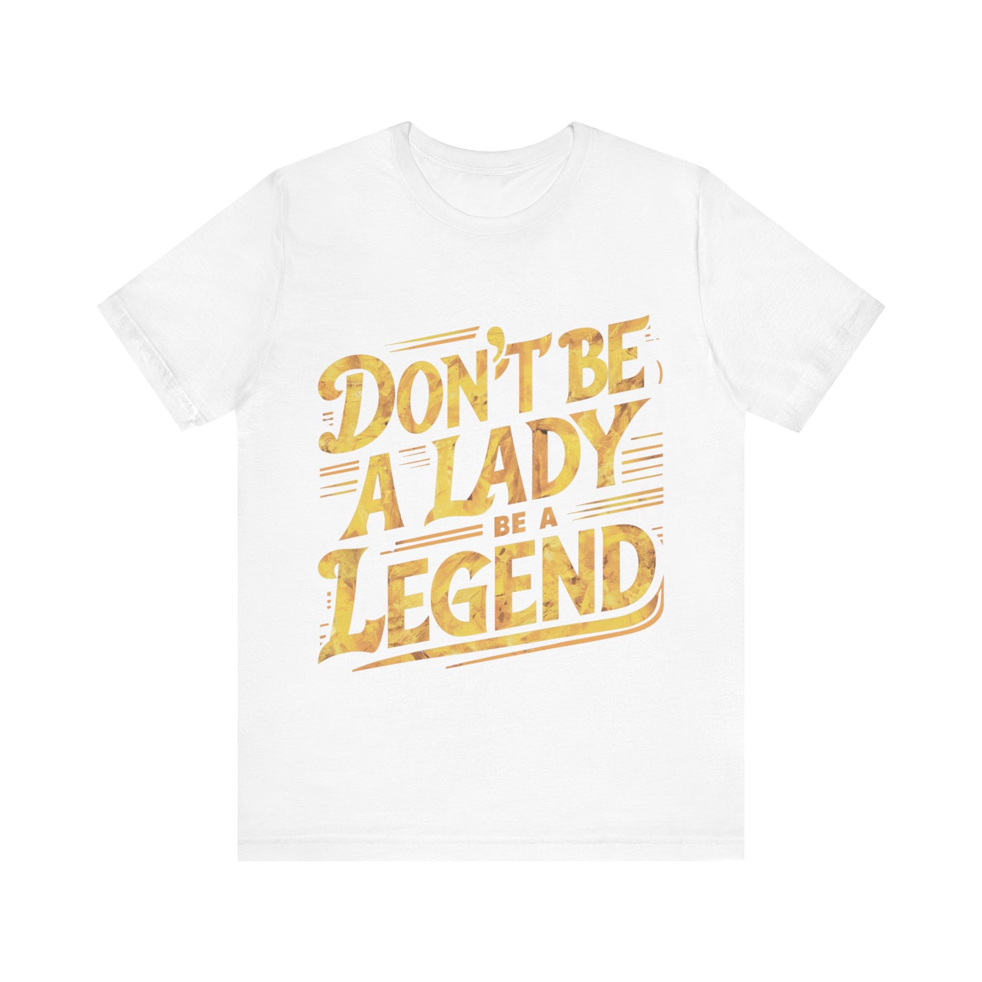 Don't Be A Lady Be A Legend Jersey Short Sleeve Tee For Women - EvoFash 