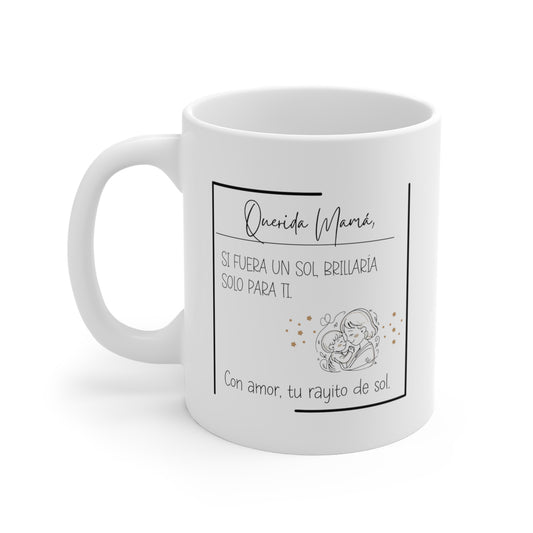 Si fuera un sol, brillaría solo para ti Taza para mamá - EvoFash 