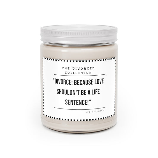 Divorce: Because Love Shouldn't Be A Life Sentence Scented Candles, 9oz - EvoFash 
