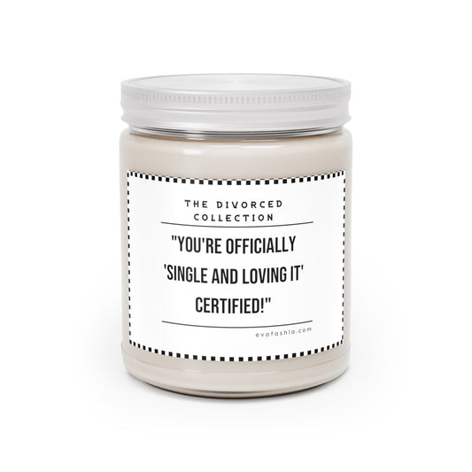 You're Officially Single And Loving It Certified Scented Candles, 9oz - EvoFash 