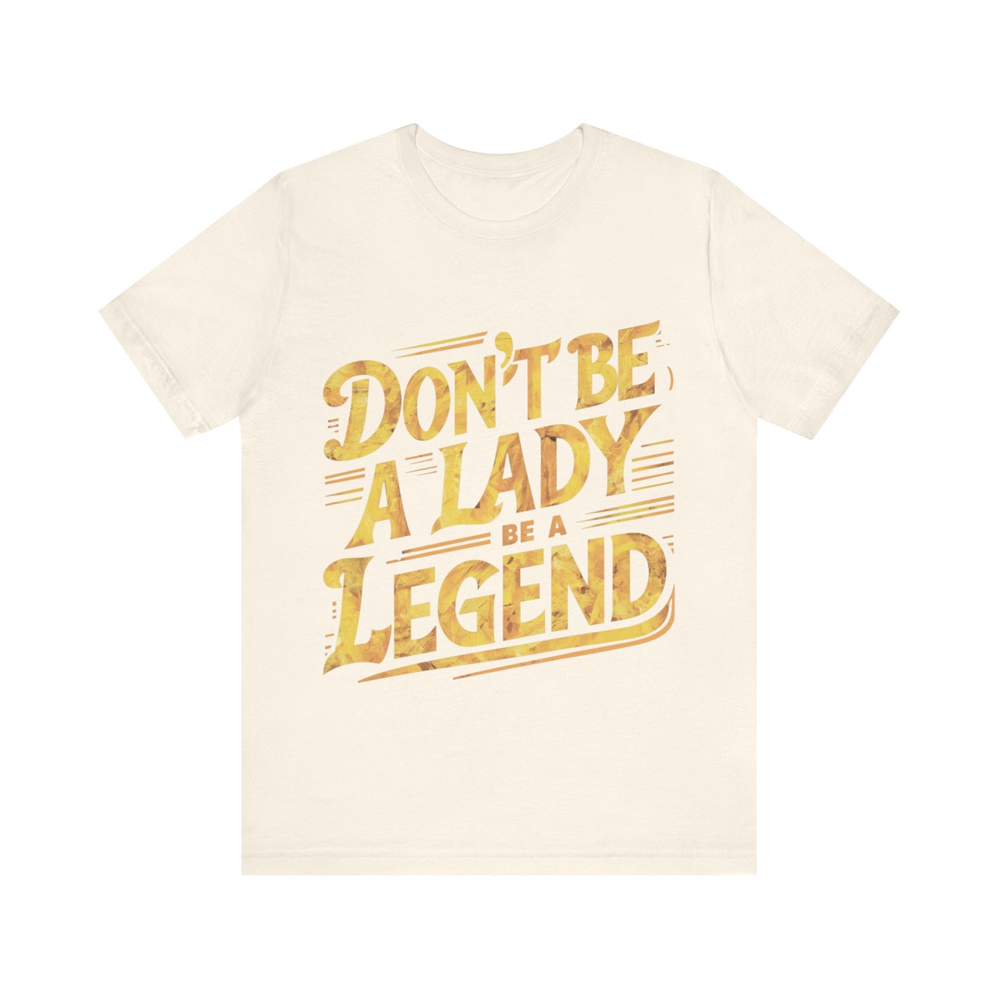 Don't Be A Lady Be A Legend Jersey Short Sleeve Tee For Women - EvoFash 