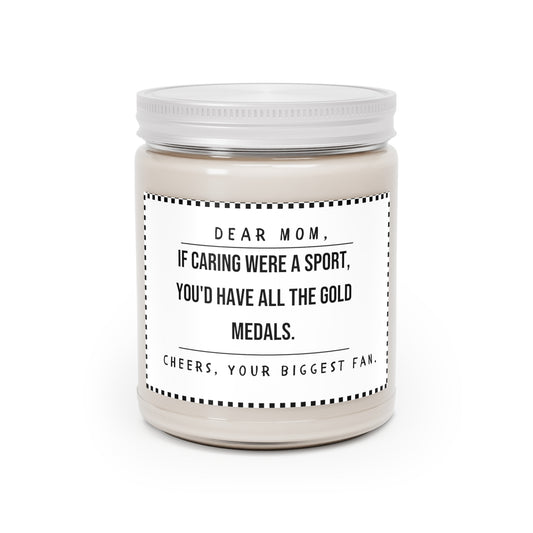 If Caring Were A Sport, You'd Have All The Gold Medals Scented Candles For Mom