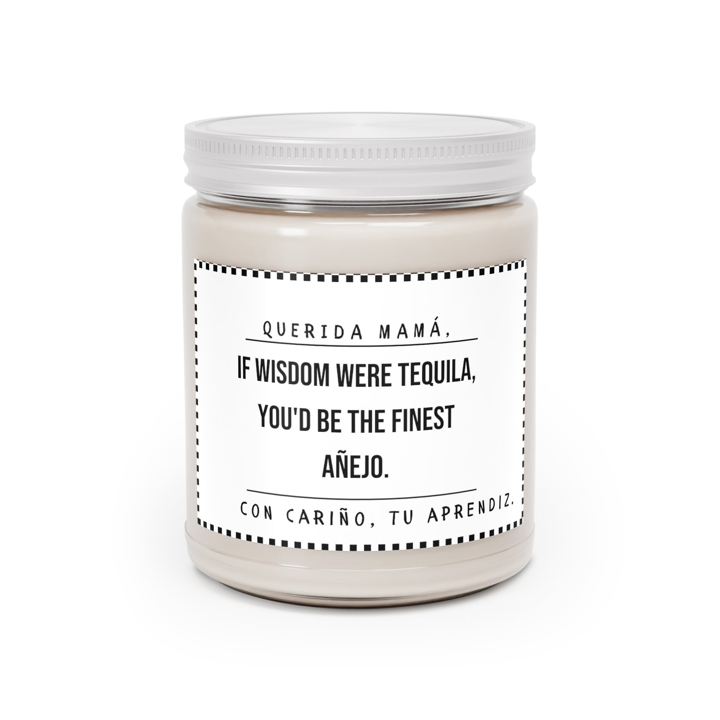 'If Wisdom Were Tequila, You'd Be The Finest Añejo' Scented Candle for Mum - EvoFash 