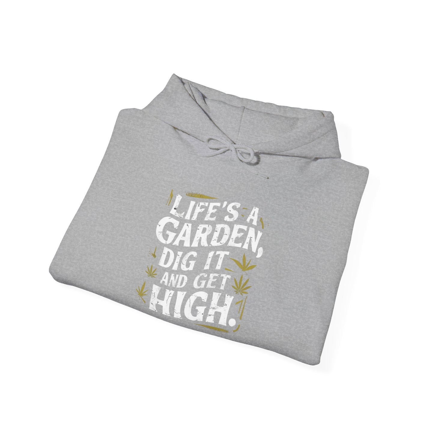 Life's A Garden Dig It And Get High Unisex Heavy Blend™ Hooded Sweatshirt - EvoFash 