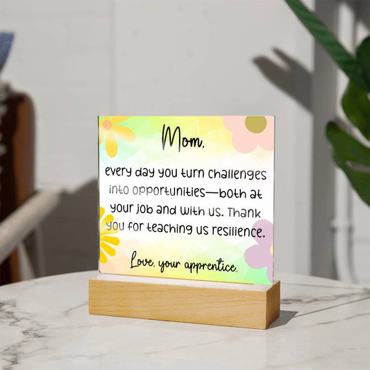 Dear Mom, Everyday You turn Challenges, Cute Message Acrylic LED Plaque - EvoFash 