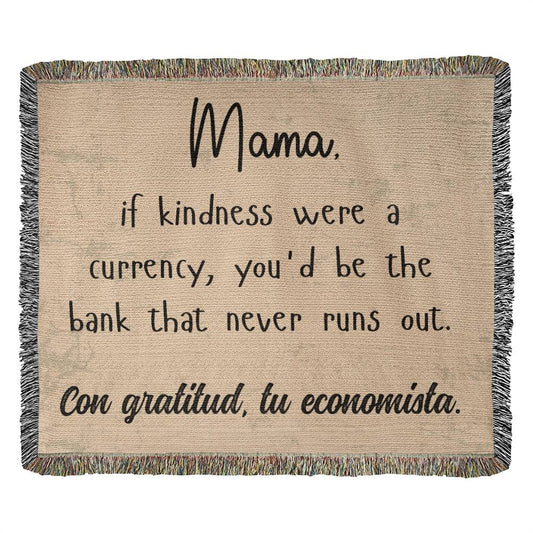 Mama If kindness were a currency, mom gift, Wooven Blanket - EvoFash 